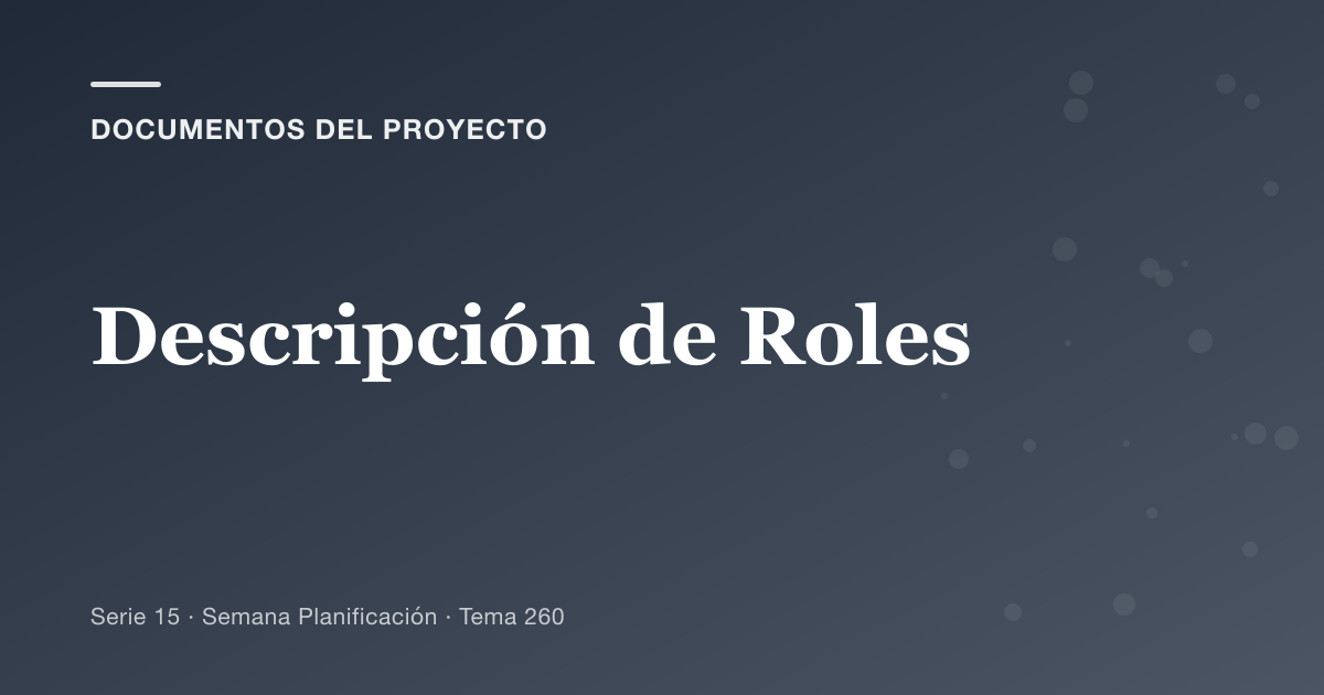 Portada del artículo sobre descripción de roles, Semana Planificación · Tema 260