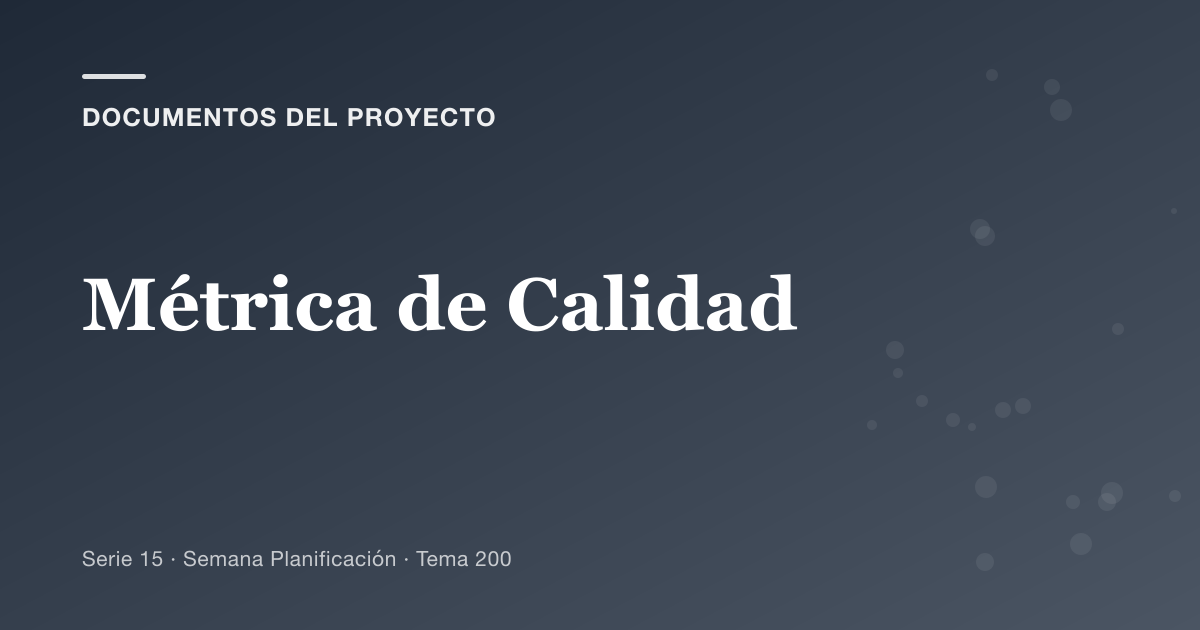 Portada del artículo sobre métrica de calidad, Semana Planificación · Tema 200