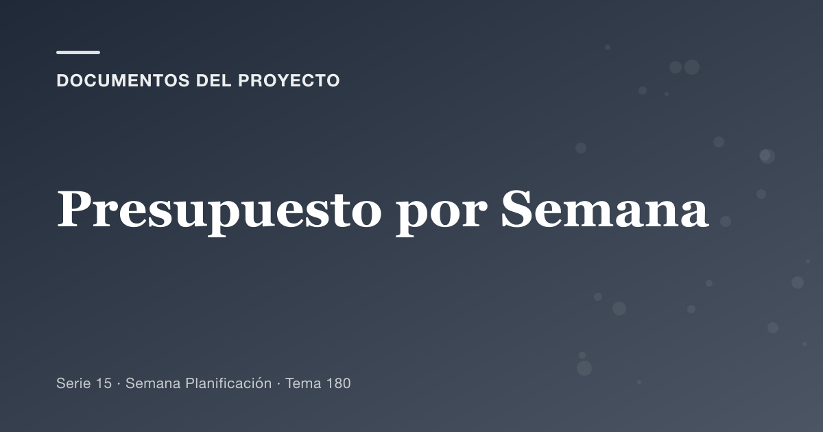 Portada del artículo sobre presupuesto por semana, Semana Planificación · Tema 180