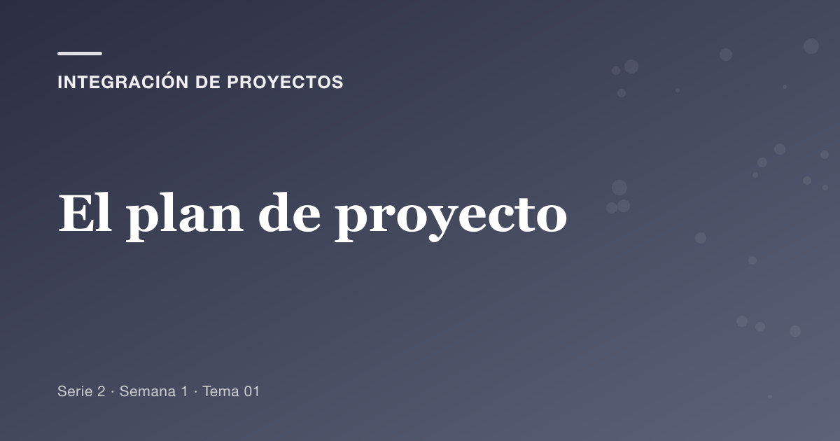 El plan de proyecto no es el cronograma: qué contiene de verdad