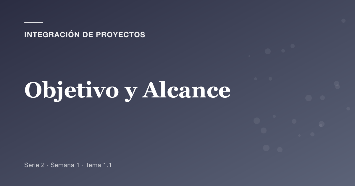 Objetivo y Alcance